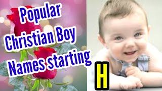 Popular Christian Boy Names starting H | christian baby boy names from h