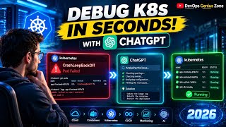 How I Use ChatGPT to Debug Kubernetes Errors in Seconds — A Step-by-Step Walkthrough for 2026