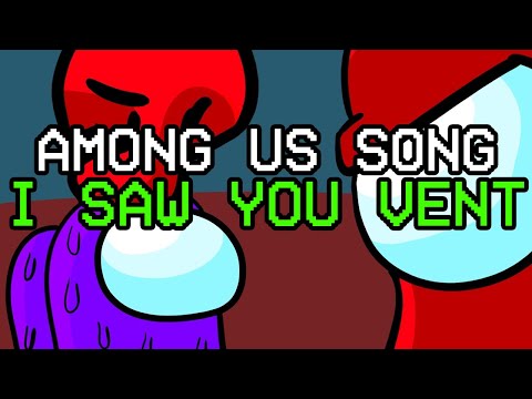 AMONG US SONG "I Saw You Vent" feat. Flak [OFFICIAL ANIMATED VIDEO]