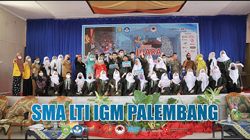 SANG JUARA 2021 | SMA LTI IGM PALEMBANG