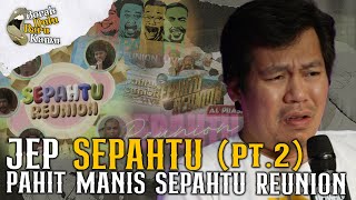 JEP KONGSI PAHIT MANIS SEPAHTU REUNION | BORAK DULU BARU KAMU