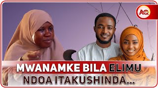 MIGOGORO MINGI KWENYE NDOA, SABABU NI MWANAMKE KUTOKUWA NA ELIMU YA DINI - UKHTY FATMA MDIDI