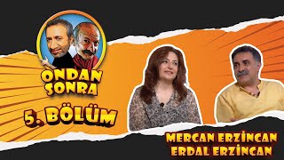 Mazlum Çimen - Erdal Erzincan - Mercan Erzincan - Ondan Sonra Programı - 5.Bölüm