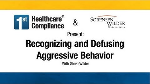 Recognizing and Defusing Aggressive Behavior