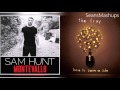 Sam hunt vs the fray  how to take your time mashup