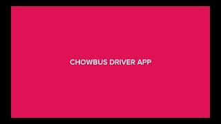 Chowbus driver app introduction