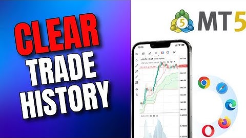 How to Clear Trade History in MetaTrader 5 2025?