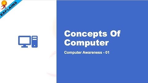 Computer Awareness 01: Concepts of Computers