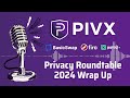 The Privacy Roundtable: 2024 Wrap Up