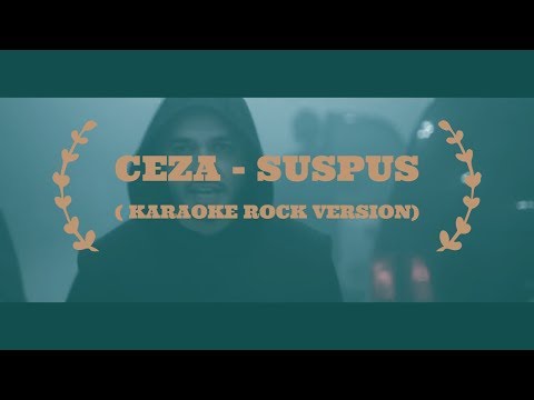 CEZA - SUSPUS ( Karaoke Rock Versiyon)