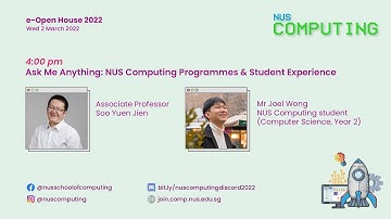 A/P Soo Yuen Jien & Joel Wong — Ask Me Anything: NUS Computing Programmes & Student Experience