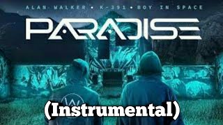 Alan Walker, K-391 & Boy In Space - Paradise (Instrumental)