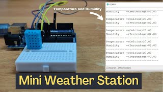 DHT11 Temperature & Humidity sensor with Arduino| Mini Weather Station