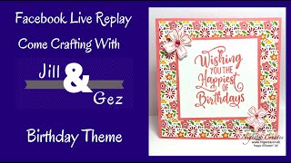 Come Crafting With Jill & Gez Facebook Live Replay: Square Birthday Card Come Crafting With Jill & Gez Facebook Live Replay: Square Birthday Card
