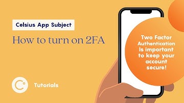 Celsius - How to turn on 2FA with EXPLAINERS