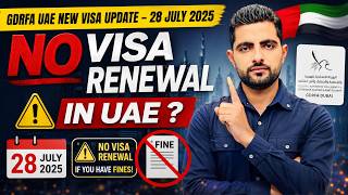 🚫 No Visa Renewal in UAE ? | GDRFA Big Update 28 July 2025 🔥