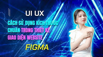Frame/ Artboard Cách sử dụng kích thước Frame trong thiết kế layout web |UI UX | CÔ MAI UI UX