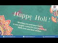 Colours of happiness and joy are the most beautiful colours of life. Wish you a happy Holi!