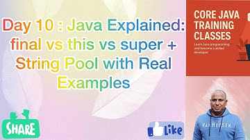 Day 10 : Java final, this, super & String Constant Pool Explained with Real-Time Examples!