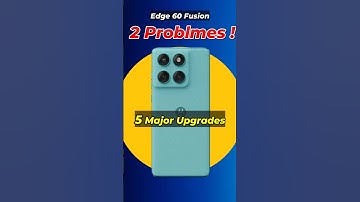 Motorola Edge 60 Fusion 2 Problems & Major Upgrades #tech #shorts #youtubeshorts #motorola