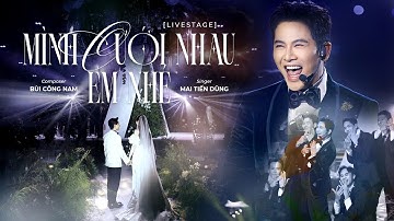MÌNH CƯỚI NHAU EM NHÉ - MAI TIẾN DŨNG | LIVE PERFORMANCE