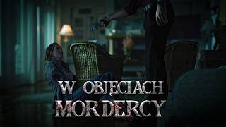 W objęciach mordercy (2023) – Thriller o miłości, cały film za darmo online, lektor PL