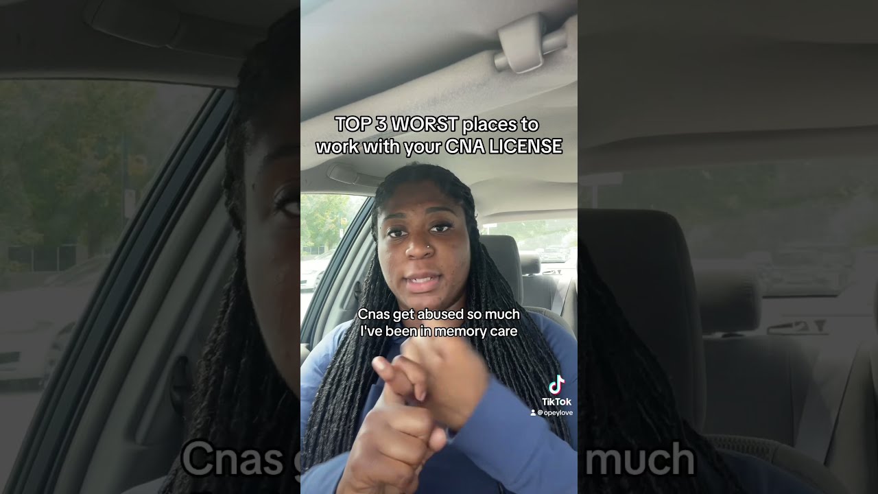 WORST PLACES TO WORK AS A CNA