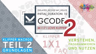 Klipper Macros Teil 2, die Grundlagen, Step by Step Einrichtung - Klipper 1x1 FAQ