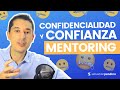 🔒 ¿CONFÍAS en tu MENTOR? | CONFIDENCIALIDAD en un Proceso de MENTORING