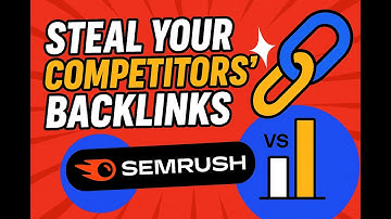 Steal Your Competitors Backlinks Using Semrush