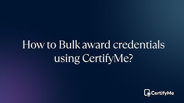 How to Bulk award credentials using CertifyMe?