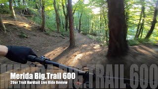 Merida Big.Trail 600 29er Mountain Bike Live Ride Review
