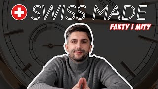 ZEGARKI SZWAJCARSKIE - co oznacza Swiss Made?