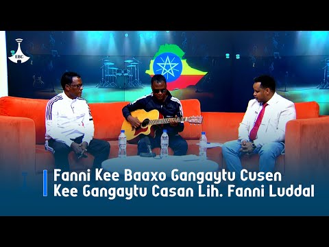 Fanni Kee Baaxo Gangaytu Cusen Kee Gangaytu Casan Lih Fanni Luddal