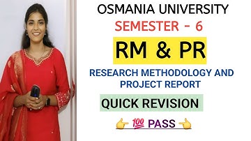 RM&PR || RESEARCH METHODOLOGY & PROJECT REPORT || QUICK REVISION || SEM-6 || O.U ‎⁨@shivanipallela⁩ 