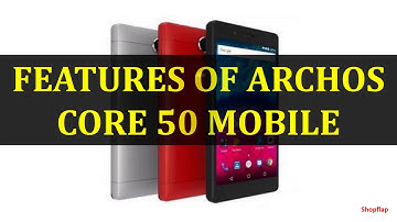 FEATURES OF ARCHOS CORE 50 MOBILE