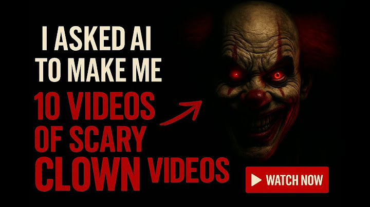 I Asked AI To Make Me 10 Scary Clown Videos – Terrifying Horror Compilation!