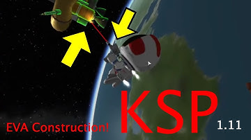 KSP 1.11: EVA Construction! - Look at This!