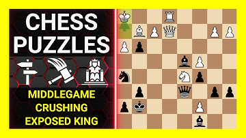 Chess Puzzles to Practice. Themes: Middlegame, Crushing, Exposed king. Learn Chess
