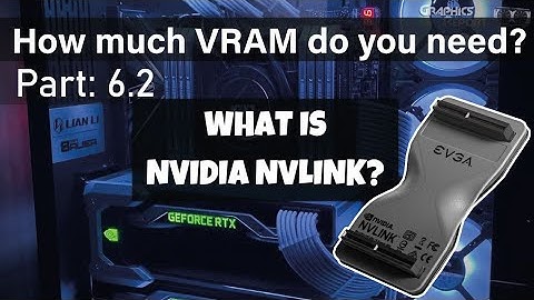 NVLink | How much VRAM do you need?  |  Part: 6.2 | RAY TRACE
