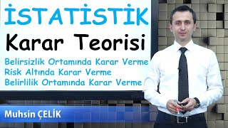 14 Karar Teorisi Belirlilik, Belirsizlik Ve Risk Altında Karar Verme İstati̇sti̇k Xders