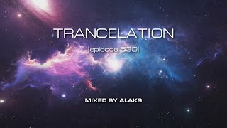 Alaks - TRANCELATION 530 (10_11_2023)