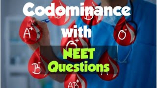 Codominance with Previous year Questions