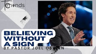 Believing Without a Sign || Pastor Joel Osteen