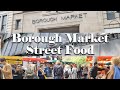 VISIT LONDON BOROUGH MARKET: Fresh food market in London for FOOD LOVERS! 4K