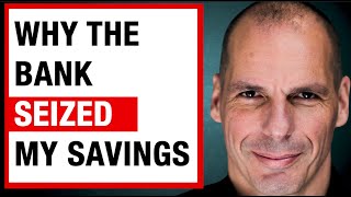 When the bank FREEZES your account because of your politics | YANIS VAROUFAKIS