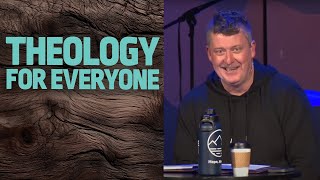 May 5 2024 - Theology for Everyone - Ecclesiology (The Church)