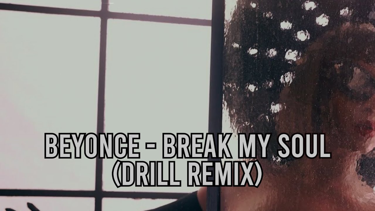 Beyonce - Break My Soul (DRILL Remix) Prod. IDS - YouTube