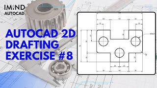 8. AutoCAD 2D Drafting Exercise #8
