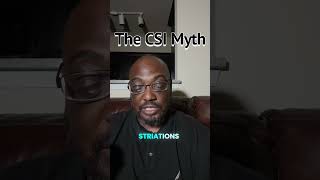 The CSI Myth